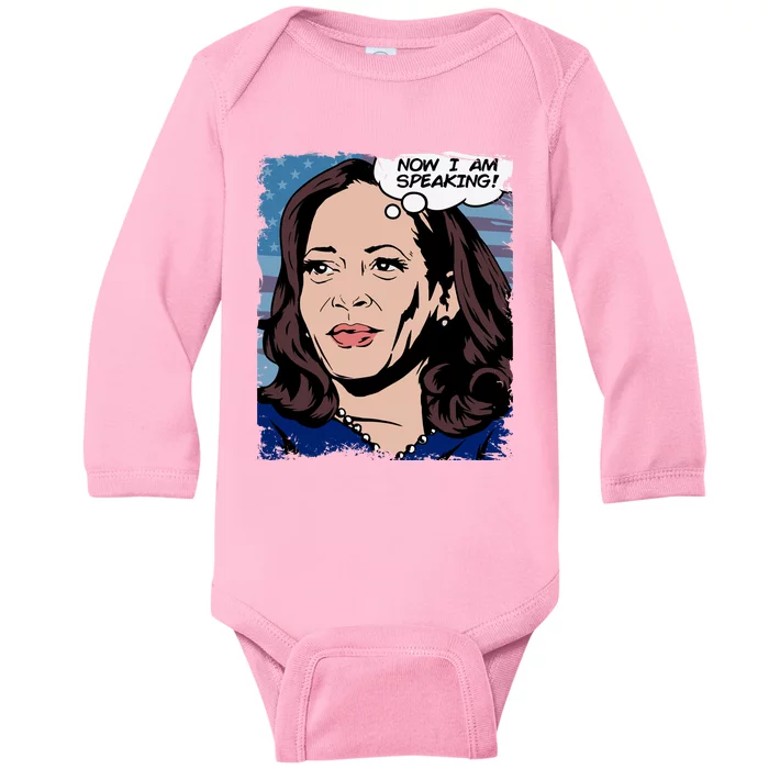 Now I Am Speaking Kamala Harris Baby Long Sleeve Bodysuit