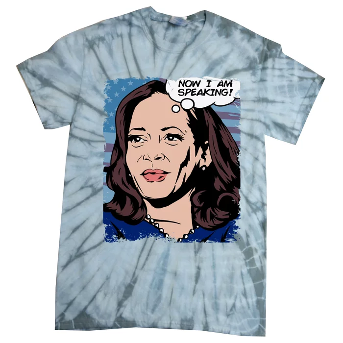 Now I Am Speaking Kamala Harris Tie-Dye T-Shirt