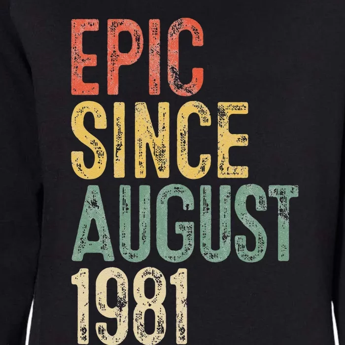 Epic Since August 1981 40th Birthday 40 Year Old Womens California Wash Sweatshirt