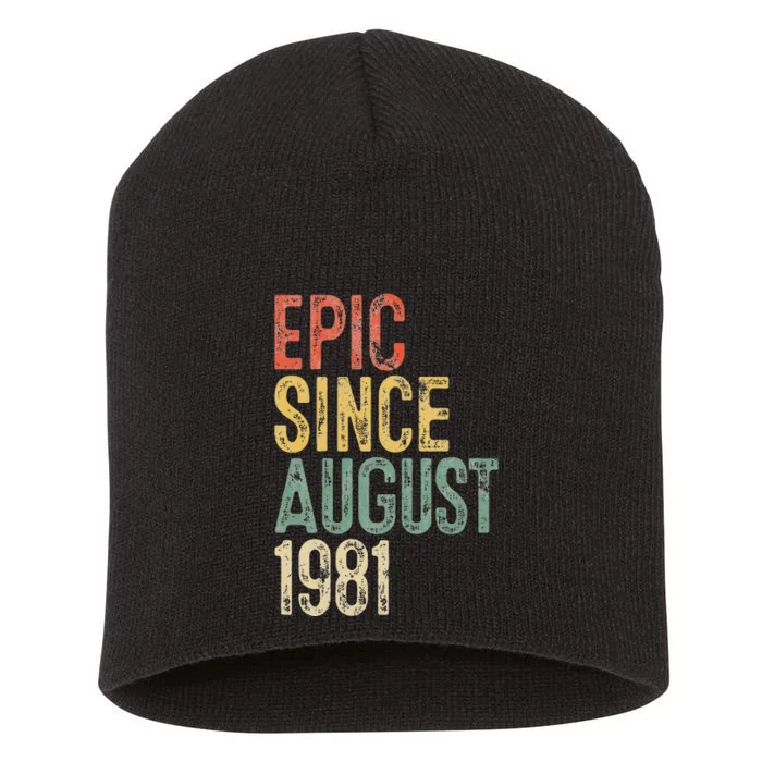 Epic Since August 1981 40th Birthday 40 Year Old Short Acrylic Beanie