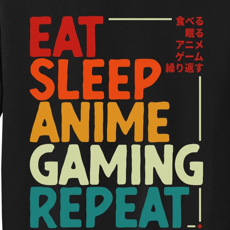 Eat Sleep Anime Gaming Repeat Otaku Gamer Japanese Anime Tall Sweatshirt