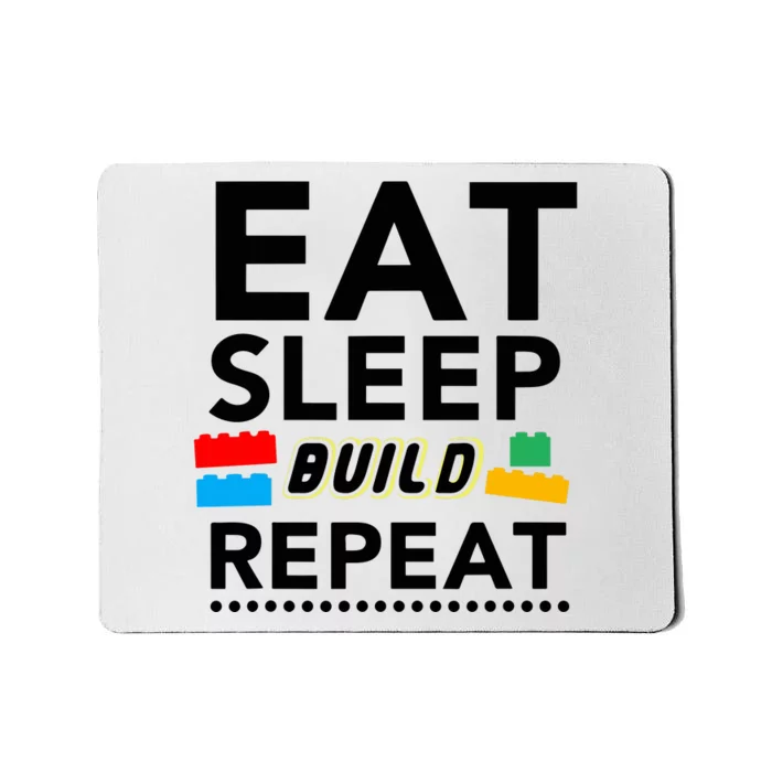 Eat Sleep Build Repeat Building Blocks Bricks Master Builder Mousepad