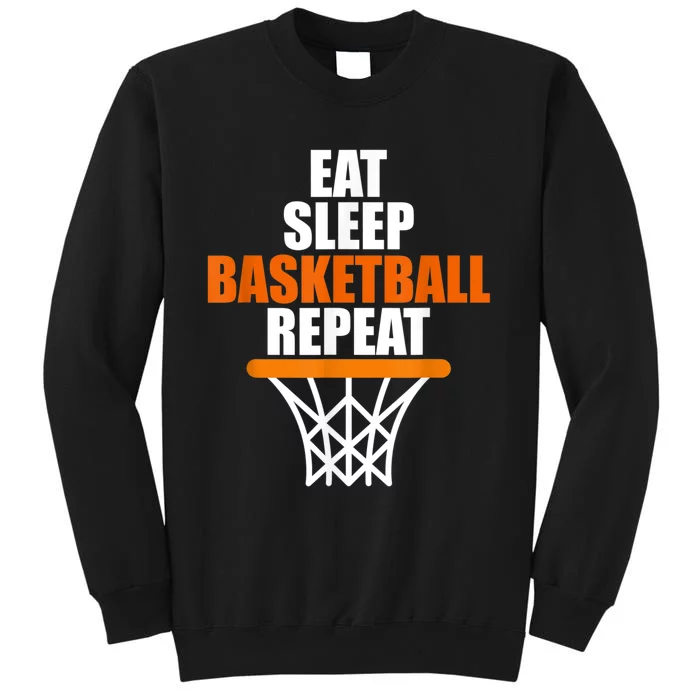 Eat. Sleep. Basketball. Repeat, For Basketball Fans Tall Sweatshirt