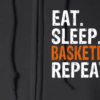 Eat Sleep Basketball Repeat Gift Full Zip Hoodie