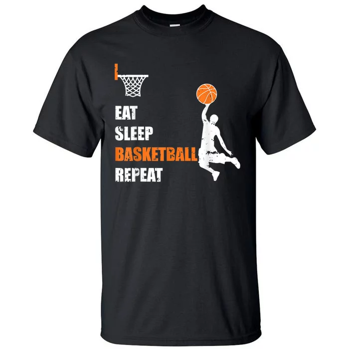 Eat Sleep Basketball Repeat Basketball Tall T-Shirt