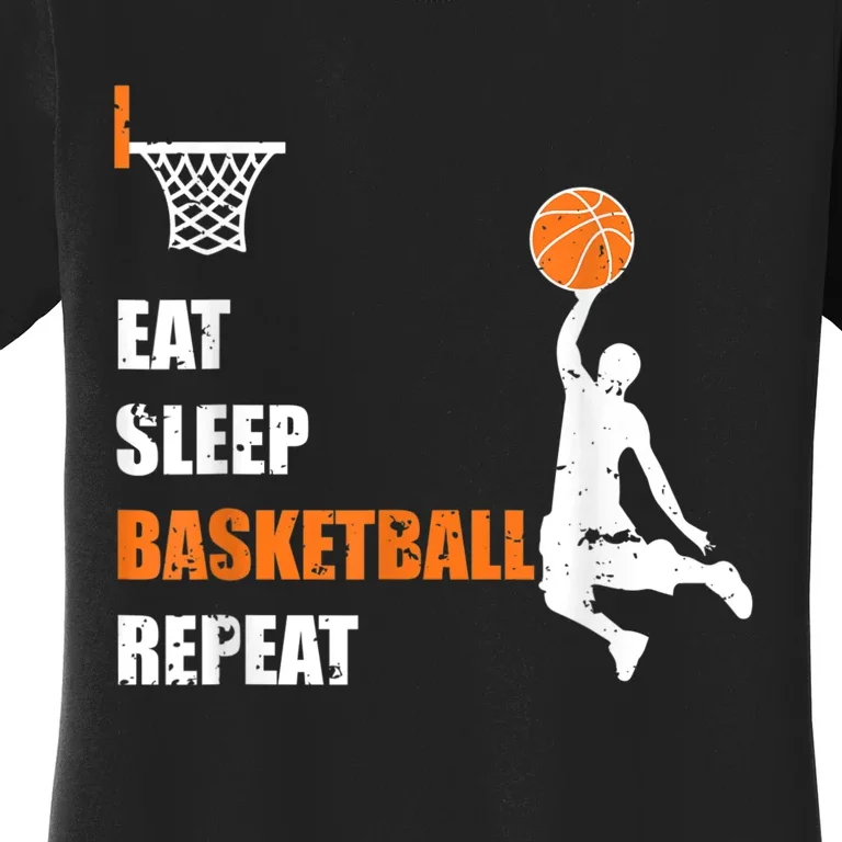 Eat Sleep Basketball Repeat Basketball Women's T-Shirt