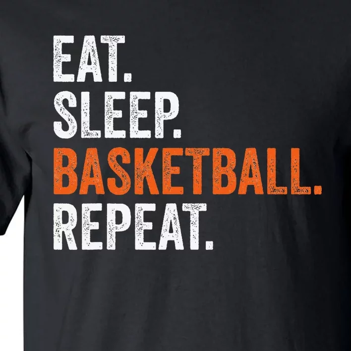 Eat Sleep Basketball Repeat Gift Tall T-Shirt