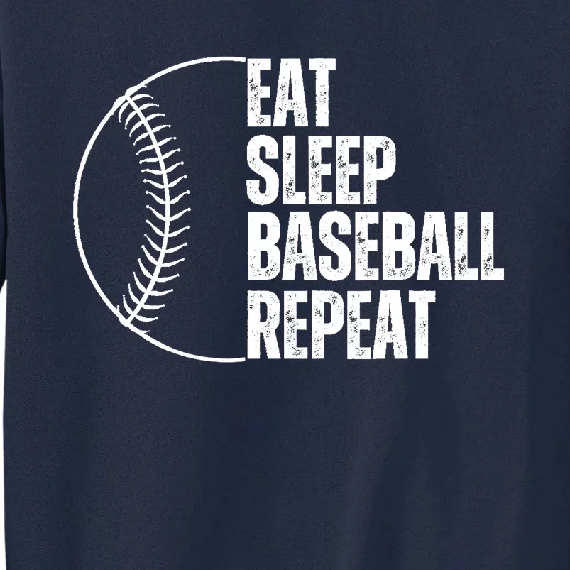 Eat Sleep Baseball Repeat Gift For Baseball Players Boy Tall Sweatshirt