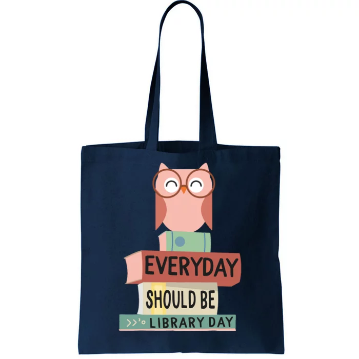 Everyday Should Be Library Day Cute Owl Reading Books Lover Tote Bag