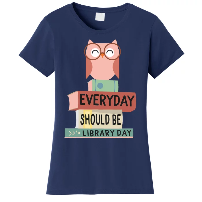 Everyday Should Be Library Day Cute Owl Reading Books Lover Women's T-Shirt