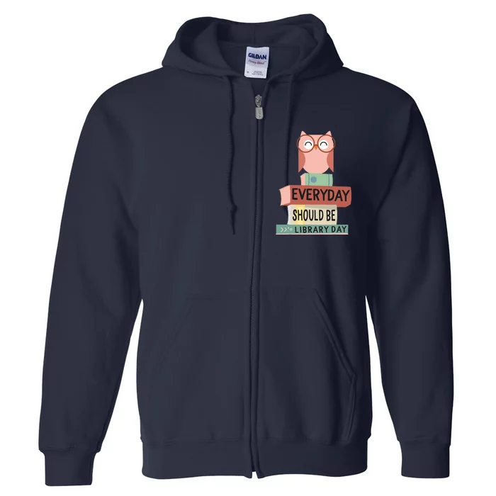 Everyday Should Be Library Day Cute Owl Reading Books Lover Full Zip Hoodie