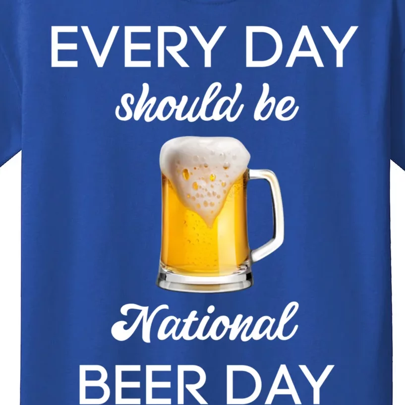 Everyday Should Be National Beer Day Beer Gift Mug Gift Kids T-Shirt