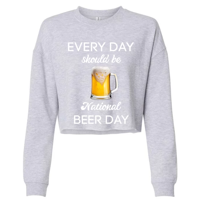 Everyday Should Be National Beer Day Beer Gift Mug Gift Cropped Pullover Crew