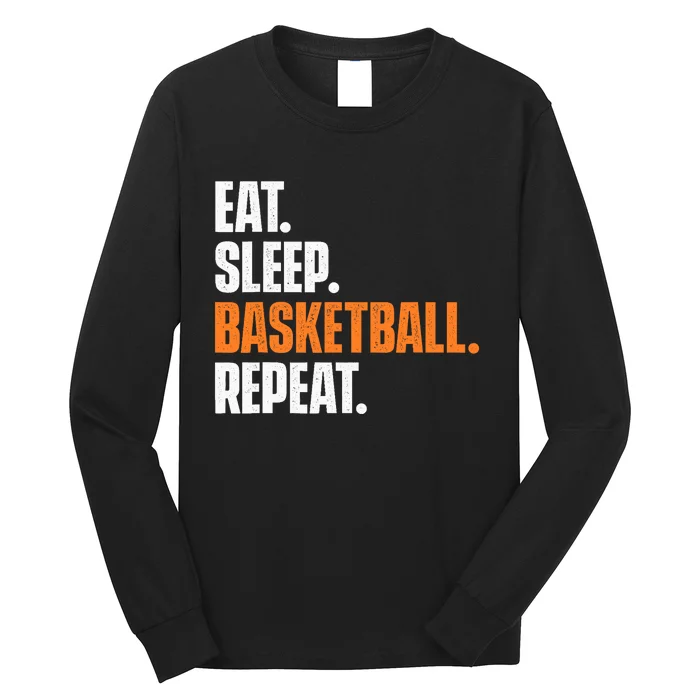 Eat Sleep Basketball Repeat - Game Trainer Baller Shoot Ball Long Sleeve Shirt