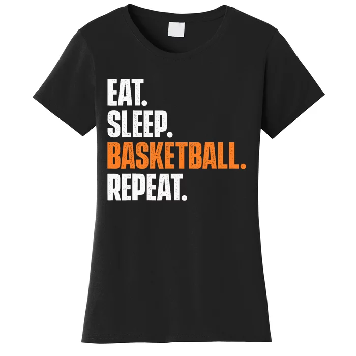 Eat Sleep Basketball Repeat - Game Trainer Baller Shoot Ball Women's T-Shirt