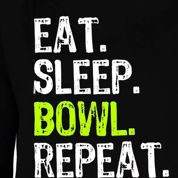 Eat Sleep Bowl Repeat Bowling Bowler Funny Gift Womens Funnel Neck Pullover Hood