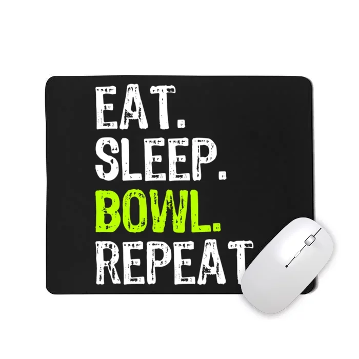 Eat Sleep Bowl Repeat Bowling Bowler Funny Gift Mousepad