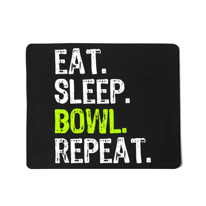 Eat Sleep Bowl Repeat Bowling Bowler Funny Gift Mousepad