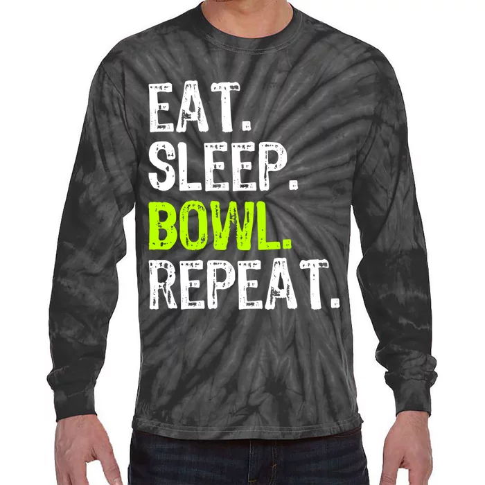 Eat Sleep Bowl Repeat Bowling Bowler Funny Gift Tie-Dye Long Sleeve Shirt