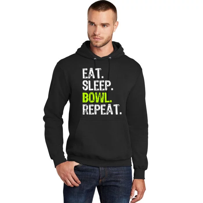 Eat Sleep Bowl Repeat Bowling Bowler Funny Gift Tall Hoodie