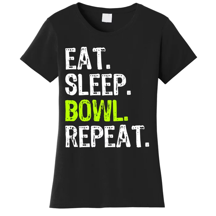 Eat Sleep Bowl Repeat Bowling Bowler Funny Gift Women's T-Shirt