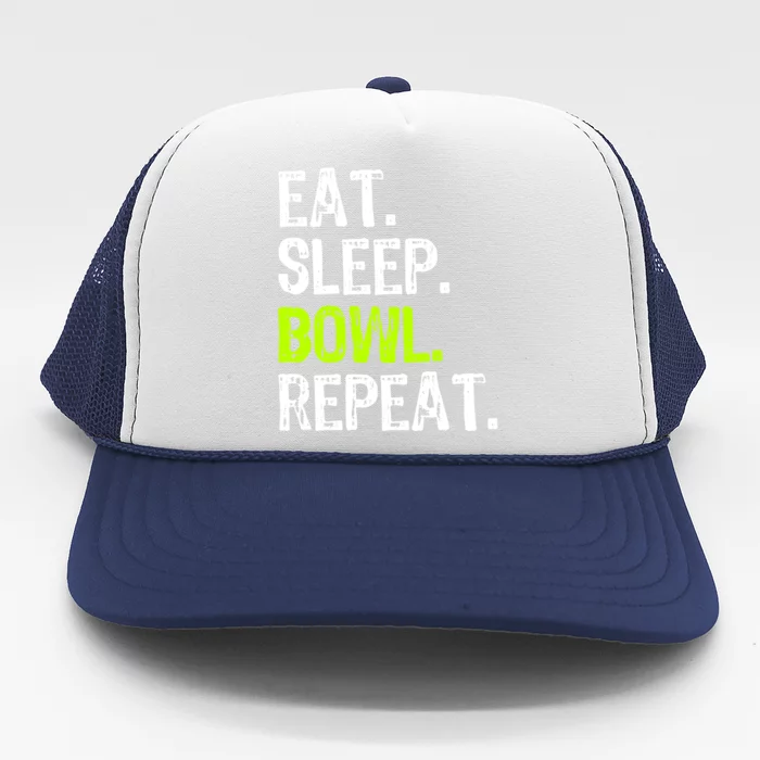 Eat Sleep Bowl Repeat Bowling Bowler Funny Gift Trucker Hat