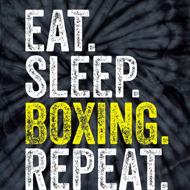 Eat Sleep Boxing Repeat Boxer Fighter Fighting Workout Gift Tie-Dye T-Shirt