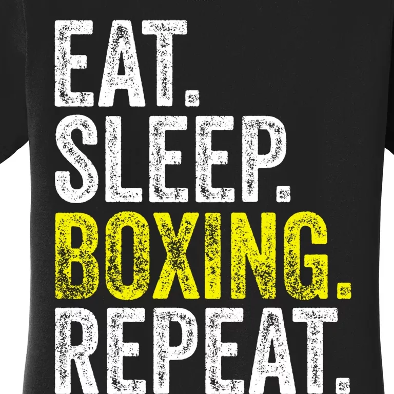 Eat Sleep Boxing Repeat Boxer Fighter Fighting Workout Gift Women's T-Shirt