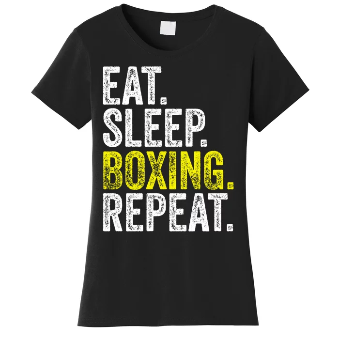 Eat Sleep Boxing Repeat Boxer Fighter Fighting Workout Gift Women's T-Shirt