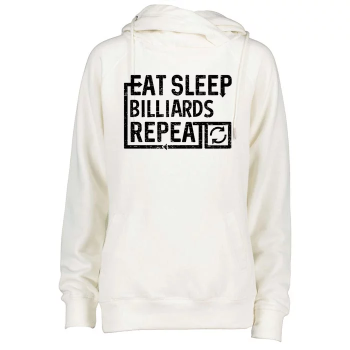 Eat Sleep Billiards Gift Womens Funnel Neck Pullover Hood