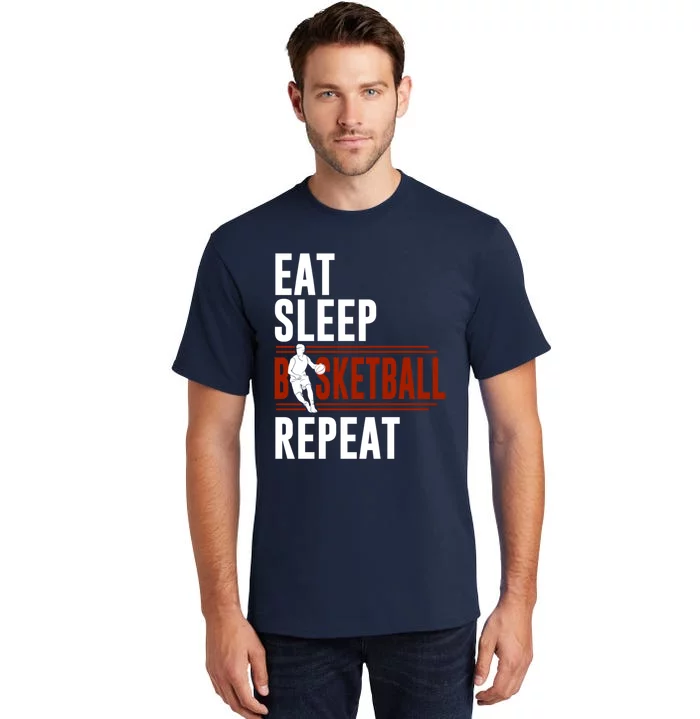 Eat Sleep Basketball Repeat Funny Basketball Tall T-Shirt