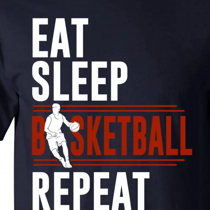 Eat Sleep Basketball Repeat Funny Basketball Tall T-Shirt