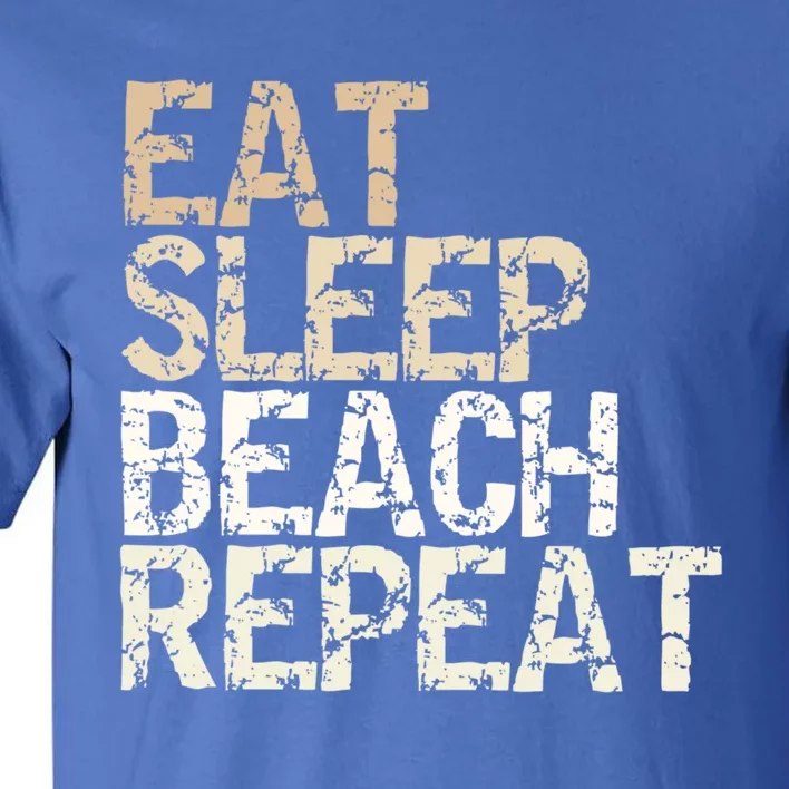 Eat Sleep Beach Repeat Beach Vacation Summer Vacation Travel Gift Tall T-Shirt