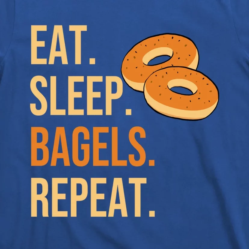 Eat Sleep Bagels Repeat Bagel Lovers Funny Baking Bakery Gift T-Shirt