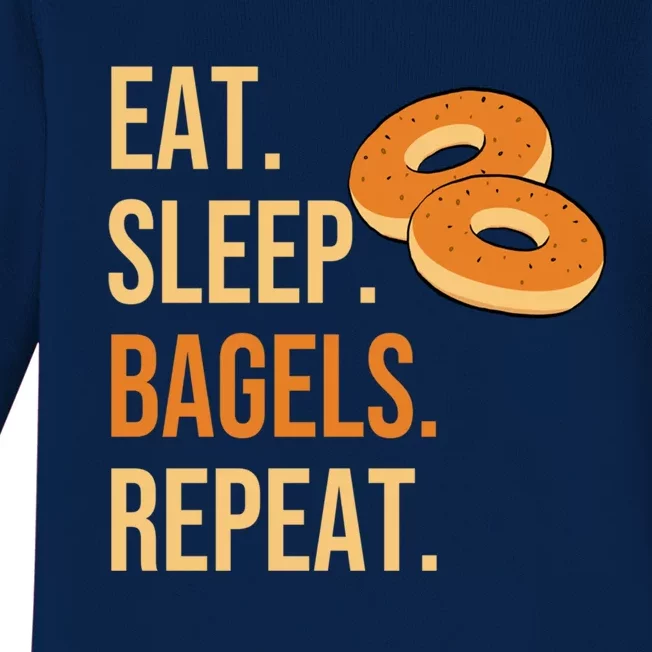 Eat Sleep Bagels Repeat Bagel Lovers Funny Baking Bakery Gift Baby Long Sleeve Bodysuit