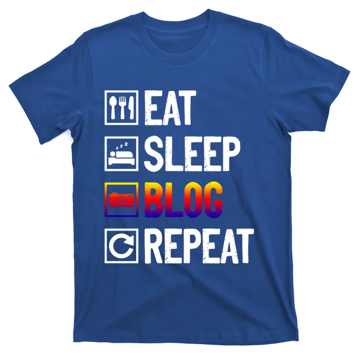 Eat Sleep Blog Repeat Vlogging Blogging Traveler Blogger Meaningful Gift T-Shirt