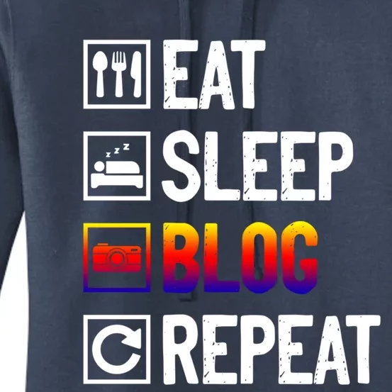 Eat Sleep Blog Repeat Vlogging Blogging Traveler Blogger Meaningful Gift Women's Pullover Hoodie