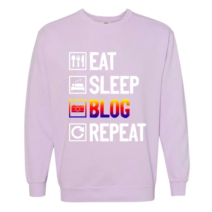 Eat Sleep Blog Repeat Vlogging Blogging Traveler Blogger Meaningful Gift Garment-Dyed Sweatshirt