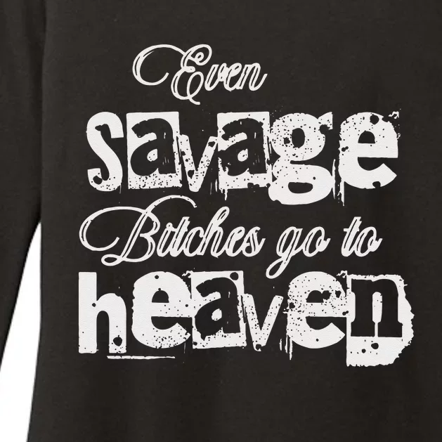 Even Savage Bitches Go To Heaven Womens CVC Long Sleeve Shirt