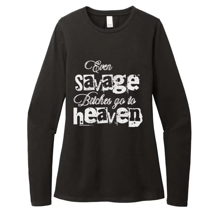 Even Savage Bitches Go To Heaven Womens CVC Long Sleeve Shirt