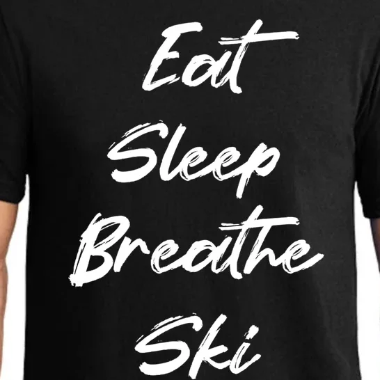 Eat Sleep Breathe Ski Love To Ski Funny Skiing Lover Gift Pajama Set