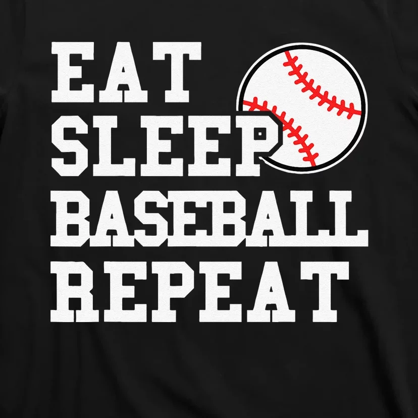 Eat Sleep Baseball Repeat Funny Baseball Lover T-Shirt