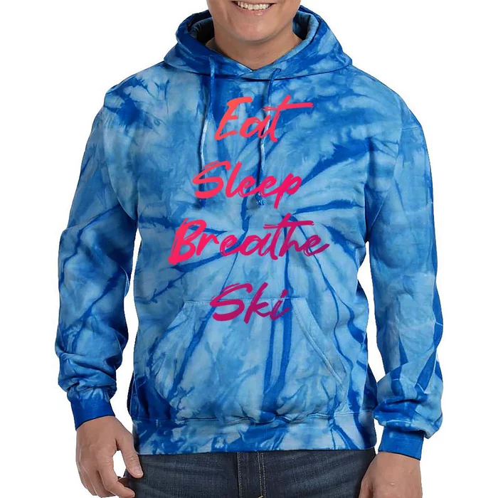 Eat Sleep Breathe Ski Love To Ski Funny Skiing Lover Funny Gift Tie Dye Hoodie