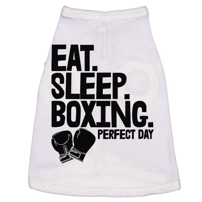 Eat Sleep Boxing Perfect Day Funny Wo Boxing Sports Love Premium Doggie Tank