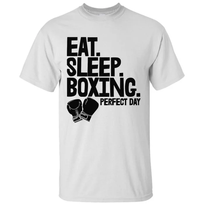 Eat Sleep Boxing Perfect Day Funny Wo Boxing Sports Love Premium Tall T-Shirt