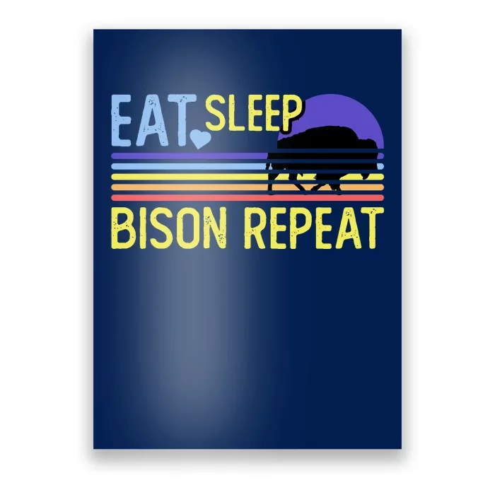 Eat Sleep Bison Repeat Poster