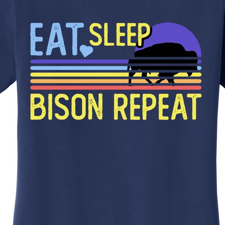 Eat Sleep Bison Repeat Women's T-Shirt