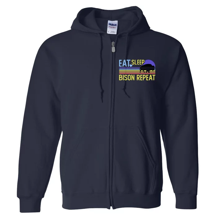 Eat Sleep Bison Repeat Full Zip Hoodie