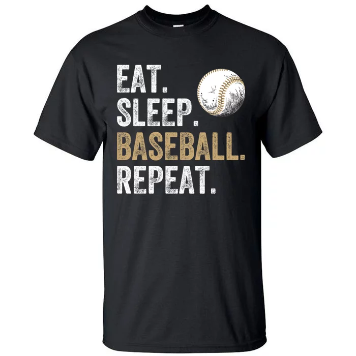 Eat Sleep Baseball Repeat Baseball Lover and Player Fan Tall T-Shirt