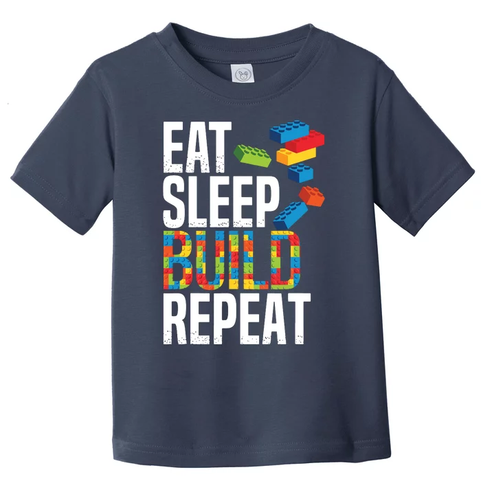 Eat Sleep Build Repeat Building Blocks Bricks Master Builder Toddler T-Shirt